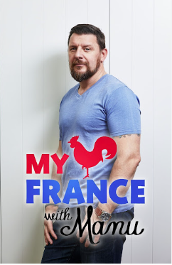 Poster of “My France with Manu”, Australian TV travel series following chef Manu Feildel on a culinary journey through France.